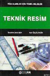 Kitap - Teknik Resim; Tüm Alanlar İçin Temel Bilgiler - İbrahim Zeki Şen;Nail Özçilingir - kitantik - kitaLog