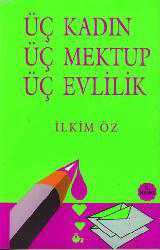 Kitap - Üç Kadın Üç Mektup Üç Evlilik - İlkim Öz Tan - kitantik - kitaLog