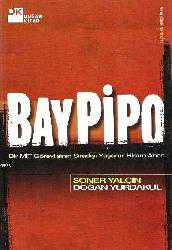 Kitap - Bay Pipo; Bir MİT Görevlisinin Sıradışı Yaşamı: Hiram Abas - Soner Yalçın;Doğan Yurdakul - kitantik - kitaLog