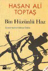 Kitap - Bin Hüzünlü Haz - Hasan Ali Toptaş - kitantik - kitaLog
