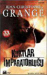 Kitap - Kurtlar İmparatorluğu - Jean-Christophe Grange - kitantik - kitaLog