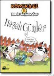 Kitap - Komikaze - Neşeli Günler - Erdil Yaşaroğlu - kitantik - kitaLog