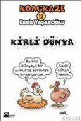 Kitap - Komikaze 12; Kirli Dünya - Erdil Yaşaroğlu - kitantik - kitaLog