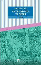 Kitap - Ya Tahammül Ya Sefer - Mustafa Kutlu - kitantik - kitaLog