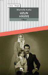 Kitap - Uzun Hikaye - Mustafa Kutlu - kitantik - kitaLog