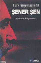Kitap - Türk Sinemasında Şener Şen - Giovanni Scognamillo - kitantik - kitaLog