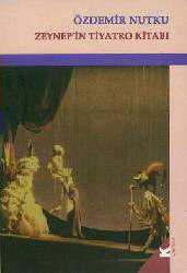 Kitap - Zeynep'in Tiyatro Kitabı - Özdemir Nutku - kitantik - kitaLog