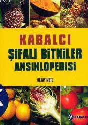 Kitap - Kabalcı Şifalı Bitkiler Ansiklopedisi - Oktay Mete - kitantik - kitaLog