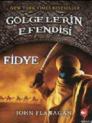 Kitap - Fidye; Gölgelerin Efendisi 7 - John Flanagan - kitantik - kitaLog