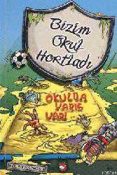 Kitap - Bizim Okul Hortladı 5; Okulda Yarış Var! - B. Strange - kitantik - kitaLog