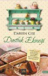 Kitap - Dostluk Ekmeği - Darien Gee - kitantik - kitaLog