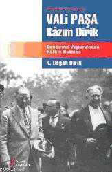 Kitap - Atatürk'ün İzinde Vali Paşa Kazım Dirik; Bandırma Vapuru'ndan Halkın Kalbine - Kâzım Doğan Dirik - kitantik - kitaLog