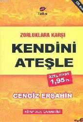 Kitap - Zorluklara Karşı Kendini Ateşle - Cengiz Erşahin - kitantik - kitaLog
