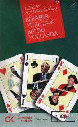 Kitap - Beraber Yürüdük Biz Bu Yollarda - Tuncay Mollaveisoğlu - kitantik - kitaLog