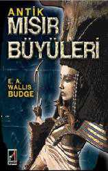 Kitap - Antik Mısır Büyüleri - E. A. Wallis Budge - kitantik - kitaLog