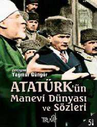 Kitap - Atatürk'ün Manevi Dünyası ve Sözleri - Derleme - kitantik - kitaLog