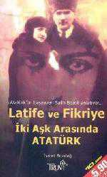 Kitap - Latife ve Fikriye İki Aşk Arasında Atatürk (Cep Boy) - İsmet Bozdağ - kitantik - kitaLog