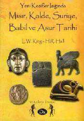 Kitap - Yeni Keşifler Işığında Mısır, Kalde, Suriye, Babil ve Asur Tarihi - H. R. Hall;L. W. King - kitantik - kitaLog