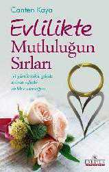 Kitap - Evlilikte Mutluluğun Sırları; İyi Günde Kötü Günde Daima Eşimle Birlikte Olacağım - Canten Kaya - kitantik - kitaLog