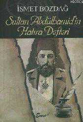 Kitap - Sultan Abdülhamid'in Hatıra Defteri - İsmet Bozdağ - kitantik - kitaLog