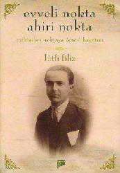 Kitap - Evveli Nokta Ahiri Nokta; Noktadan Noktaya Ömr-ü Hayatım - Lütfi Filiz - kitantik - kitaLog