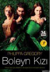 Kitap - Boleyn Kızı; Bir Kralın Aşkı İçin Birbiriyle Savaşan İki Kızkardeşin Hikâyesi - Philippa Gregory - kitantik - kitaLog