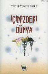 Kitap - İçimizdeki Dünya - Yücel Yüksel Mert - kitantik - kitaLog