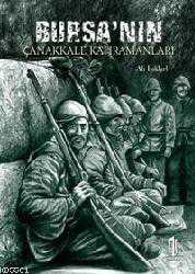 Kitap - Bursa'nın Çanakkale Kahramanları - Alim Işıklarlı - kitantik - kitaLog