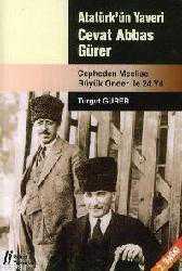 Kitap - Atatürk'ün Yaveri Cevat Abbas Gürer; Cepheden Meclise Büyük Önder İle 24 Yıl - Turgut Gürer - kitantik - kitaLog