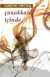Kitap - Çanakkale İçinde - Hüseyin Yurttaş - kitantik - kitaLog