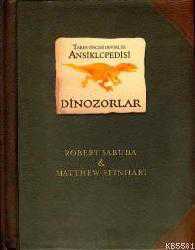 Kitap - Dinozorlar; Tarih Öncesi Dinozorlar Ansiklopedisi - Matthew Reinhart;Robert Sabuda - kitantik - kitaLog