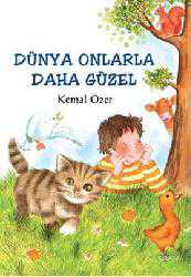Kitap - Dünya Onlarla Daha Güzel - Kemal Özer - kitantik - kitaLog