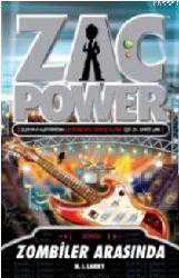 Kitap - Zac Power 23 - Zombiler Arasında - H. I. Larry - kitantik - kitaLog