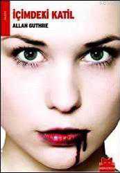 Kitap - İçimdeki Katil - Allan Guthrıe - kitantik - kitaLog