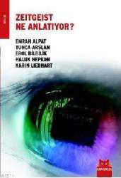 Kitap - Zeitgeist Ne Anlatıyor? - Emrah Arpat;Tunca Arslan;Erol Bilbilik;Haluk Hepkon;Karin Liebhart - kitantik - kitaLog