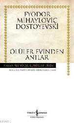 Kitap - Ölüler Evinden Anılar (Ciltli) - Fyodor Mikhailovich Dostoyevsky - kitantik - kitaLog