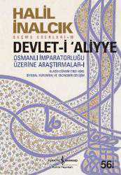 Kitap - Devlet-i Aliyye; Osmanlı İmparatorluğu Üzerine Araştırmalar - I - Halil İnalcık - kitantik - kitaLog