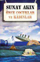Kitap - Önce Çocuklar ve Kadınlar - Sunay Akın - kitantik - kitaLog