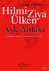 Kitap - Aşk Ahlakı; Seçme Eserleri 5 - Hilmi Ziya Ülken - kitantik - kitaLog