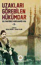 Kitap - Uzakları Görebilen Hükümdar; Sultan İkinci Abdülhamit Han - Osman Doğan;Selman Kılıç - kitantik - kitaLog