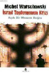 Kitap - İsrail Toplumunun Krizi; Açık Bir Mezara Doğru - Michel Warschawski - kitantik - kitaLog
