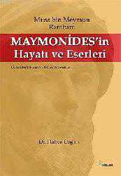 Kitap - Maymonides'in Hayatı ve Eserleri; Musa Bin Meymun Rambam - Hatice Doğan - kitantik - kitaLog