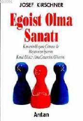 Kitap - Egoist Olma Sanatı - Josef Kirschner - kitantik - kitaLog