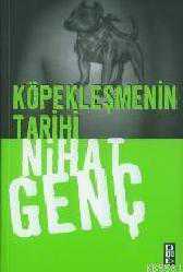 Kitap - Köpekleşmenin Tarihi - Nihat Genç - kitantik - kitaLog