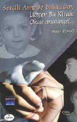 Kitap - Sevgili Anne ve Babacığım Lütfen Bu Kitabı Okur Musunuz!.. - Hasan Yılmaz - kitantik - kitaLog