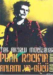 Kitap - Tek Akorlu Mucizeler Punk Rock'ın Anlamı ve Gücü - Richard David Laing - kitantik - kitaLog