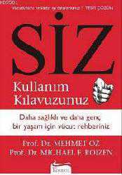 Kitap - Siz Kullanım Kılavuzunuz - Mehmet Öz; Michael F. Roizen - kitantik - kitaLog