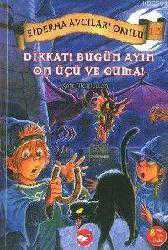 Kitap - Ejderha Avcıları Okulu 13 - Dikkat! Bugün Ayın On Üçü ve Cuma! - Kate Mcmullan - kitantik - kitaLog