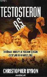Kitap - Testosteron A.ş.; İktidar Hırsıyla Yoldan Çıkan Ceo'ların Hikayeleri - Christopher Byron - kitantik - kitaLog