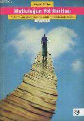 Kitap - Mutluluğun Yol Haritası; Yalnızca Yüreğinde Ateş Taşıyabilen Mutluluğu Bulabilir - Veysel Dinler - kitantik - kitaLog